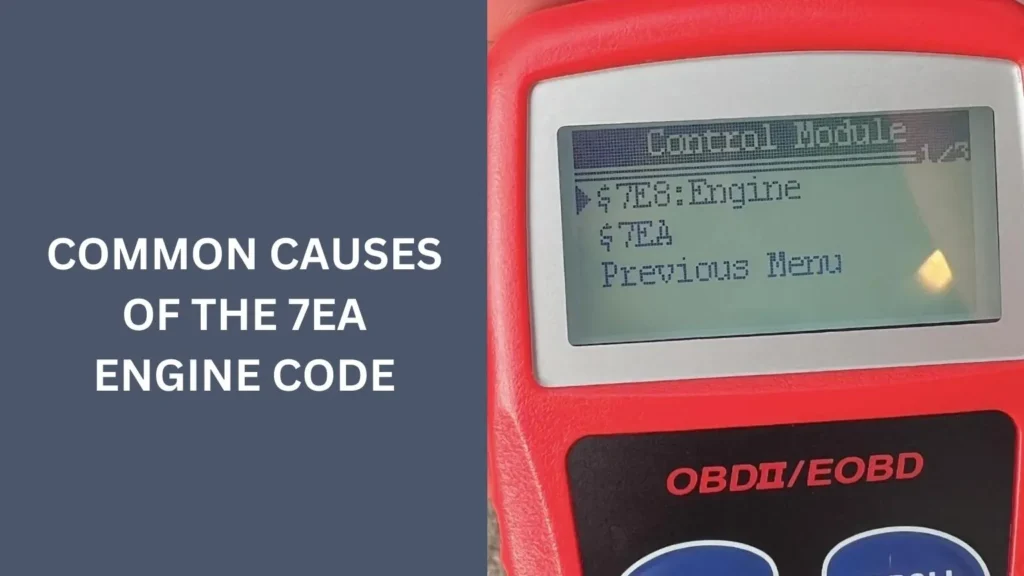 Common Causes of the 7ea Engine Code