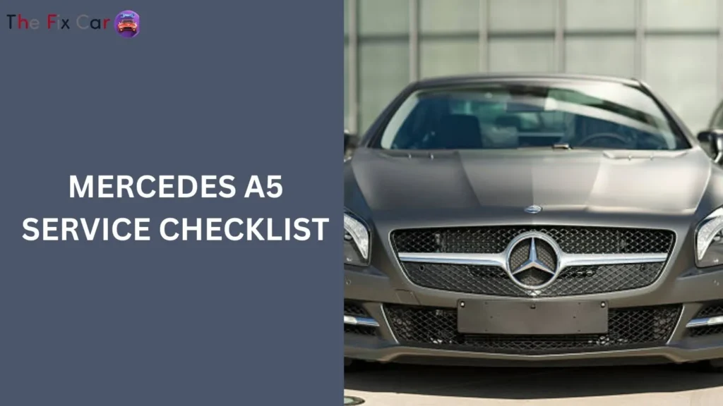 Mercedes A5 Service Checklist