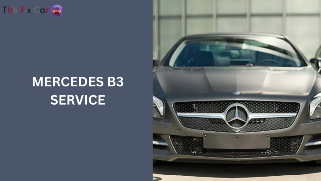 Mercedes B3 Service