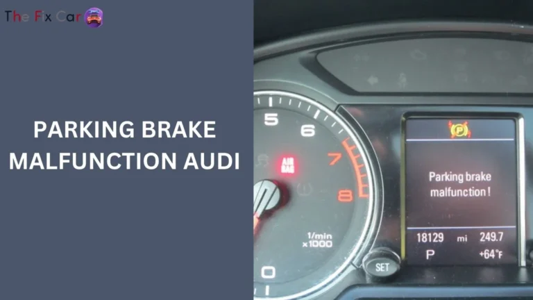 Parking Brake Malfunction Audi