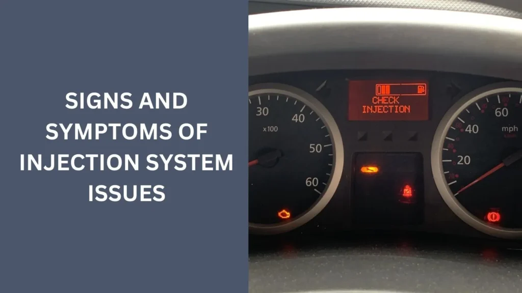 Signs and Symptoms of Injection System Issues